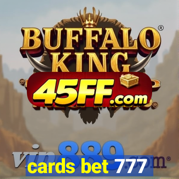 cards bet 777